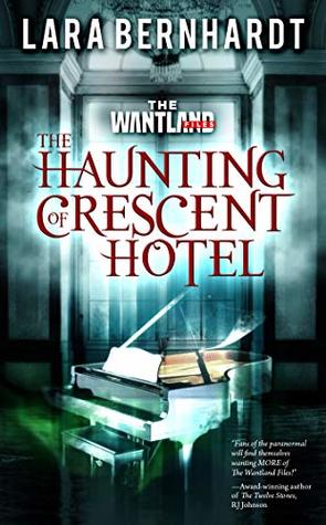 [11035] *Full% ~Download* The Haunting of Crescent Hotel (The Wantland Files #2) - Lara Bernhardt %P.D.F^