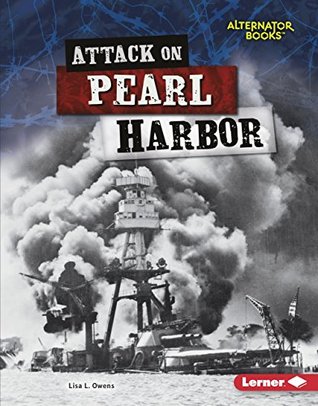 [08cca] *R.e.a.d% Attack on Pearl Harbor (Heroes of World War II (Alternator Books )) - Lisa L. Owens %P.D.F#