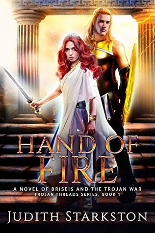 [cf6e2] @F.u.l.l.! #D.o.w.n.l.o.a.d% Hand of Fire: A Novel of Briseis and the Trojan War (Trojan Threads Book 1) - Judith Starkston ~ePub!