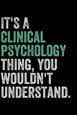 [9a1d9] %F.u.l.l.! #D.o.w.n.l.o.a.d~ It's a Clinical Psychology Thing, You Wouldn't Understand: Journal Notebook for Writing -  *PDF#