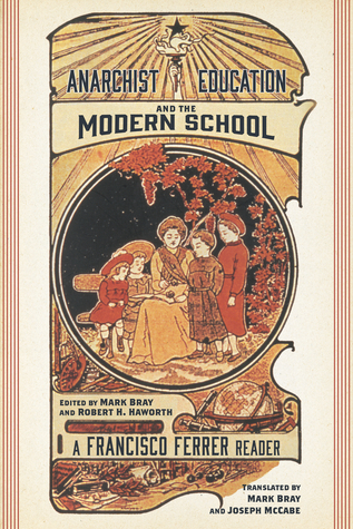 [eefe7] #Read^ Anarchist Education and the Modern School: A Francisco Ferrer Reader - Francisco Ferrer ^P.D.F%