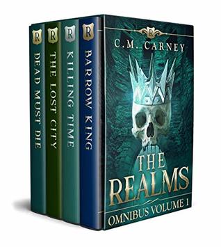 [1a169] ^R.e.a.d~ The Realms Omnibus Volume 1: Barrow King, Killing Time, The Lost City - C.M. Carney ^PDF#