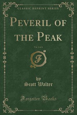 [281fc] *F.u.l.l.~ #D.o.w.n.l.o.a.d~ Peveril of the Peak, Vol. 2 of 4 (Classic Reprint) - Walter Scott %PDF~