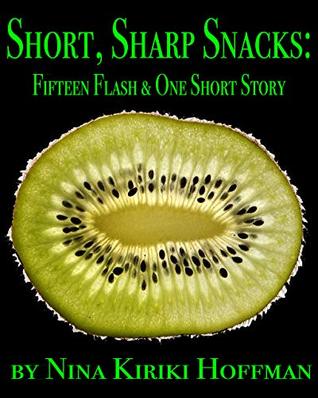 [0d02f] @Download@ Short, Sharp Snacks: Fifteen Flash & One Short Story - Nina Kiriki Hoffman ^ePub#