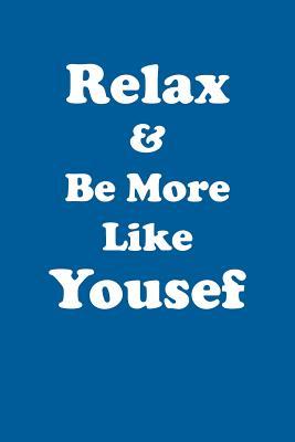 1cc74] ^D.o.w.n.l.o.a.d^ Relax & Be More Like Yousef Affirmations Workbook Positive Affirmations Workbook Includes: Mentoring Questions, Guidance, Supporting You - Affirmations World *ePub^