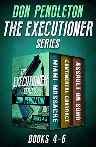 [5bbd6] ~Full# ~Download! The Executioner Series Books 4–6: Miami Massacre, Continental Contract, and Assault on Soho - Don Pendleton %ePub%