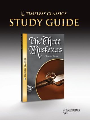[a1569] ~Read^ The Three Musketeers Study Guide CD (Timeless Classics) - Saddleback Educational Publishing %PDF!