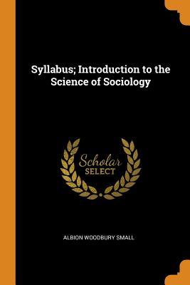 [e0244] ^Full! #Download@ Syllabus; Introduction to the Science of Sociology - Albion W. Small ~PDF~