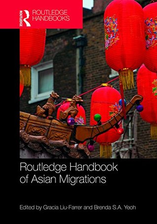 [71445] *Read! @Online! Routledge Handbook of Asian Migrations (Routledge Handbooks) - Gracia Liu-Farrer *PDF~