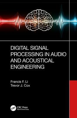 [f40c4] *R.e.a.d# #O.n.l.i.n.e~ Digital Signal Processing in Audio and Acoustical Engineering - Francis F. Li *ePub@
