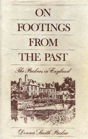 [4b1db] *R.e.a.d% ~O.n.l.i.n.e^ On Footings from the Past: The Packers in England - Donna Smith Packer %ePub@