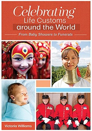 [d2116] #F.u.l.l.# %D.o.w.n.l.o.a.d! Celebrating Life Customs around the World: From Baby Showers to Funerals [3 volumes] - Victoria Williams ~ePub*