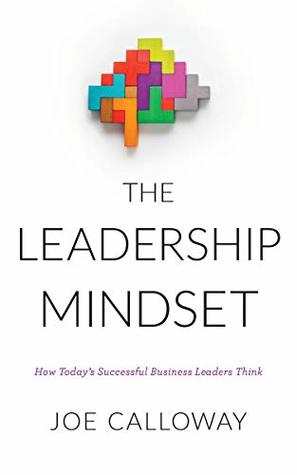 [a91ec] @Read* *Online% The Leadership Mindset: How Today's Successful Business Leaders Think - Joe Calloway ^e.P.u.b^