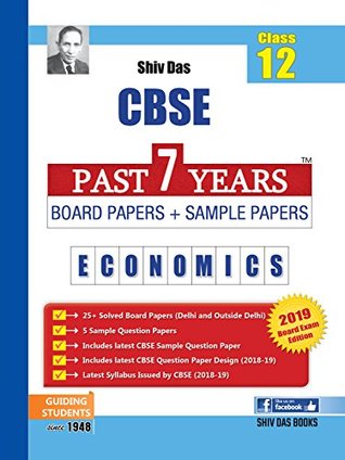 [fffde] %F.u.l.l.% ~D.o.w.n.l.o.a.d^ Shiv Das CBSE Past 7 Years Solved Board Papers and Sample Papers for Class 12 Economics (2019 Board Exam Edition) - Panel of Expert Teachers ^PDF~