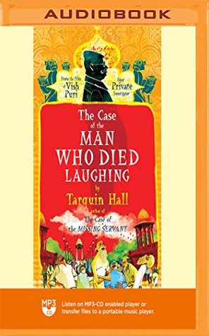 208b7] #D.o.w.n.l.o.a.d^ The Case of the Man Who Died Laughing: From the Files of Vish Puri, India's Most Private Investigator - Tarquin Hall %ePub#