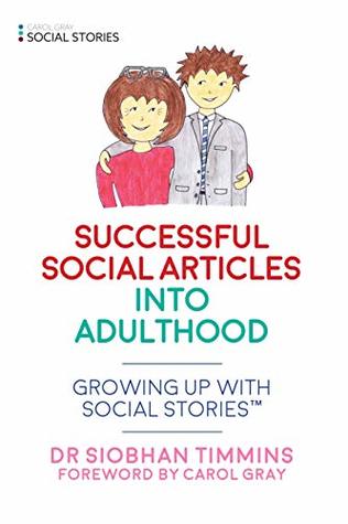 [f0cb0] ~Full@ !Download% Successful Social Articles into Adulthood: Growing Up with Social Stories™ - Siobhan Timmins ~P.D.F%