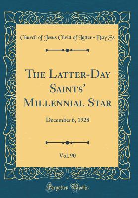 f1b55] *D.o.w.n.l.o.a.d^ The Latter-Day Saints' Millennial Star, Vol. 90: December 6, 1928 (Classic Reprint) - Church Of Jesus Christ of Latter Ss %PDF%