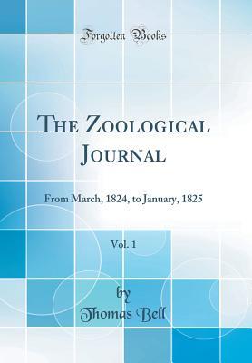 [17a26] #Read% #Online! The Zoological Journal, Vol. 1: From March, 1824, to January, 1825 (Classic Reprint) - Thomas Bell *P.D.F!