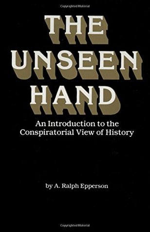 [90c0a] ^F.u.l.l.^ @D.o.w.n.l.o.a.d@ The Unseen Hand: An Introduction to the Conspiratorial View of History - A. Ralph Epperson *e.P.u.b%