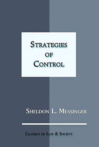 [110de] *Full* !Download^ Strategies of Control (Classics of Law & Society) - Sheldon L. Messinger ~P.D.F!