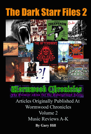[84223] !Full! %Download* The Dark Starr Files: Articles Originally Published At Wormwood Chronicles Volume 2 The Music Reviews A-K: Hardcover Edition - Gary Hill *PDF%