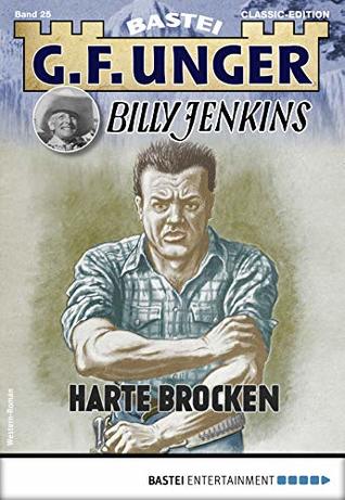 [14c03] ^Full^ !Download% G. F. Unger Billy Jenkins 25 - Western: Harte Brocken (G.F. Unger Classic-Edition) - G. F. Unger ~PDF#