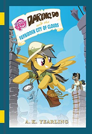 [93492] *R.e.a.d@ @O.n.l.i.n.e! My Little Pony: Daring Do and the Forbidden City of Clouds - G.M. Berrow !ePub%