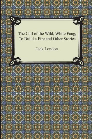[5ee5f] @Download! The Call of the Wild, White Fang, to Build a Fire and Other Stories - Jack London @PDF#