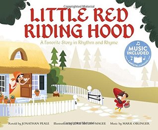 [0d6ae] %Full@ #Download% Little Red Riding Hood: A Favorite Story in Rhythm and Rhyme (Fairy Tale Tunes) - Jonathan Peale ~e.P.u.b!