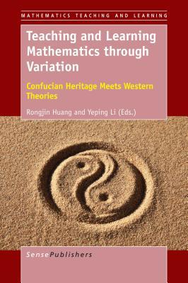 [19f2b] %R.e.a.d@ !O.n.l.i.n.e~ Teaching and Learning Mathematics Through Variation: Confucian Heritage Meets Western Theories - Rongjin Huang ~e.P.u.b*