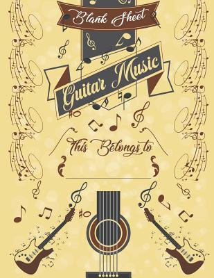 c40e6] ^D.o.w.n.l.o.a.d% Guitar Music Blank Sheet: 100-Page Blacnk Sheet Guitart Manuscript with Chord Box and Tab Lines for Musicians, Students, and Teachers - Nice and Simple Prints *e.P.u.b@