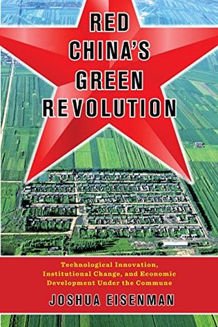 [fa3d9] ^Read* !Online! Red China's Green Revolution: Technological Innovation, Institutional Change, and Economic Development Under the Commune - Joshua Eisenman !P.D.F*