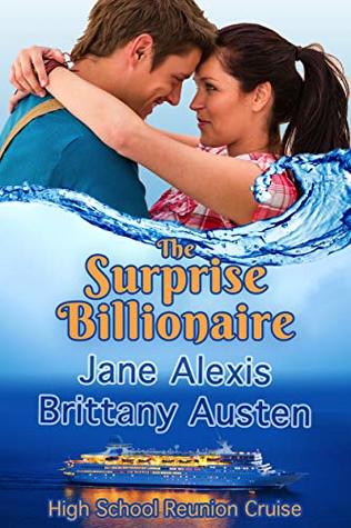 [e3740] ^F.u.l.l.# @D.o.w.n.l.o.a.d# The Surprise Billionaire (High School Reunion Cruise Book 2) - Jane Alexis ~PDF@