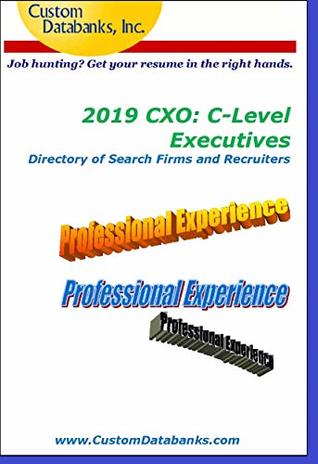 [e5ccb] #Download~ 2019 CXO: C-Level Executives Directory of Search Firms and Recruiters: Job Hunting? Get Your Resume in the Right Hands - Jane Lockshin ^ePub%