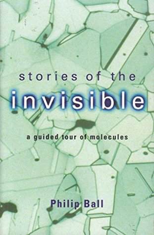 [a769b] @R.e.a.d# Stories of the Invisible. A Guided Tour of Molecules - Philip Ball #PDF!