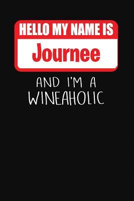 [398c1] !Read! Hello My Name Is Journee and I'm a Wineaholic: Wine Tasting Review Journal -  ^P.D.F#