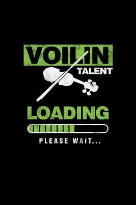 [a8c99] #Download@ Voilin Talent Loading Please Wait: Violinist Instrumental Gift for Musicians (6x9) Lined Notebook - Lisa Anderson @PDF!