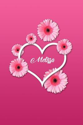 [067cc] #R.e.a.d~ #O.n.l.i.n.e* Melissa: Matte Softcover Paperback, 6 X 9 Inch Personalized Notebook Journal with 120 Blank Lined Pages Gift for Girls Teens Women -  !P.D.F^