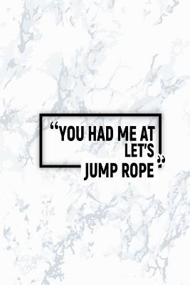 [89ca4] #Download# You Had Me at Let's Jump Rope: Dot Grid Journal, Journaling Diary, Dotted Writing Log, Dot Grid Notebook Sheets to Write Inspirations, Lists, Goals -  %e.P.u.b~