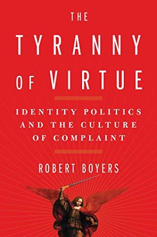 bde56] %D.o.w.n.l.o.a.d# The Tyranny of Virtue: Identity, the Academy, and the Hunt for Political Heresies - Robert Boyers !ePub%