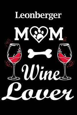 [62890] !Full% !Download! Leonberger Mom Wine Lover: Fun Dog Themed Notebook Journal. Matte Soft Cover with 120 Pages - Casi Art ^e.P.u.b%