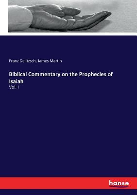 5d534] ~D.o.w.n.l.o.a.d@ Biblical Commentary on the Prophecies of Isaiah - Franz Delitzsch *P.D.F#