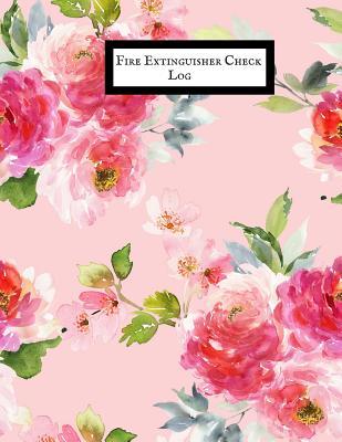 [ccf07] ^Full~ !Download^ Fire Extinguisher Check Log: Fire Extinguisher Log Record Book Fire Extinguisher safety Check Report Book For Business, Office, School, Club, Home, Church, Mosque and many more - Jason Soft ^e.P.u.b^