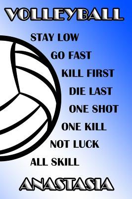 [11f4b] ~Full@ #Download! Volleyball Stay Low Go Fast Kill First Die Last One Shot One Kill Not Luck All Skill Anastasia: College Ruled Composition Book Blue and White School Colors -  @e.P.u.b#