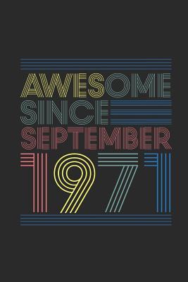 [cd163] ^Read@ Awesome Since September 1971: Blank Lined Notebook / Journal (6 X 9) - September Birthday Gift and September Anniversary Gift - Awesome Publishing ~PDF#