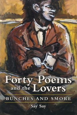 [db774] *R.e.a.d^ @O.n.l.i.n.e^ Forty Poems and the Lovers: Bunches and Smore - Say Say #PDF!
