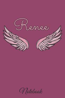 [7ca10] ~Read^ #Online% Renee Notebook: A beautiful personalized angel wings soft cover notebook with 100 lined pages in 6x9 inch format. Personal Diary Personalized Journal Customized Journal -  %P.D.F~