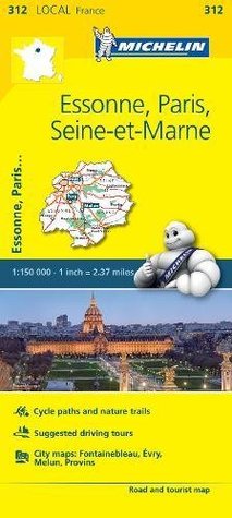 [16f21] ^Read~ Essonne, Paris, Seine-et-Marne - Michelin Local Map 312: Map (Michelin Local Maps) - Guides Touristiques Michelin @P.D.F!