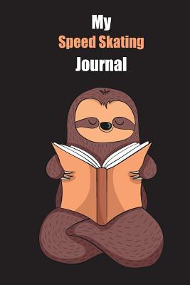 [71430] ^R.e.a.d# #O.n.l.i.n.e^ My Speed Skating Journal: With A Cute Sloth Reading, Blank Lined Notebook Journal Gift Idea With Black Background Cover - Slowum Publishing ^P.D.F*