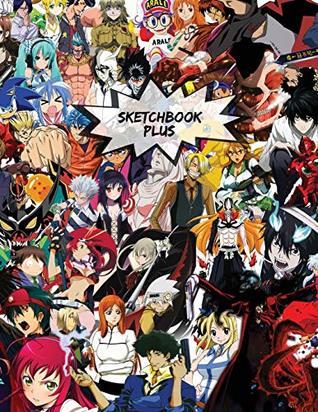 [8977e] #Download# Sketchbook Plus: Anime Art Mix: 100 Large High Quality Sketch Pages (Volume 1) -  *P.D.F%